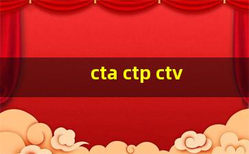 cta ctp ctv